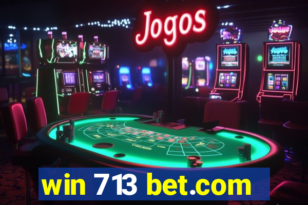 win 713 bet.com